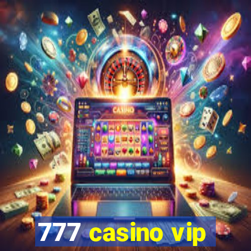 777 casino vip